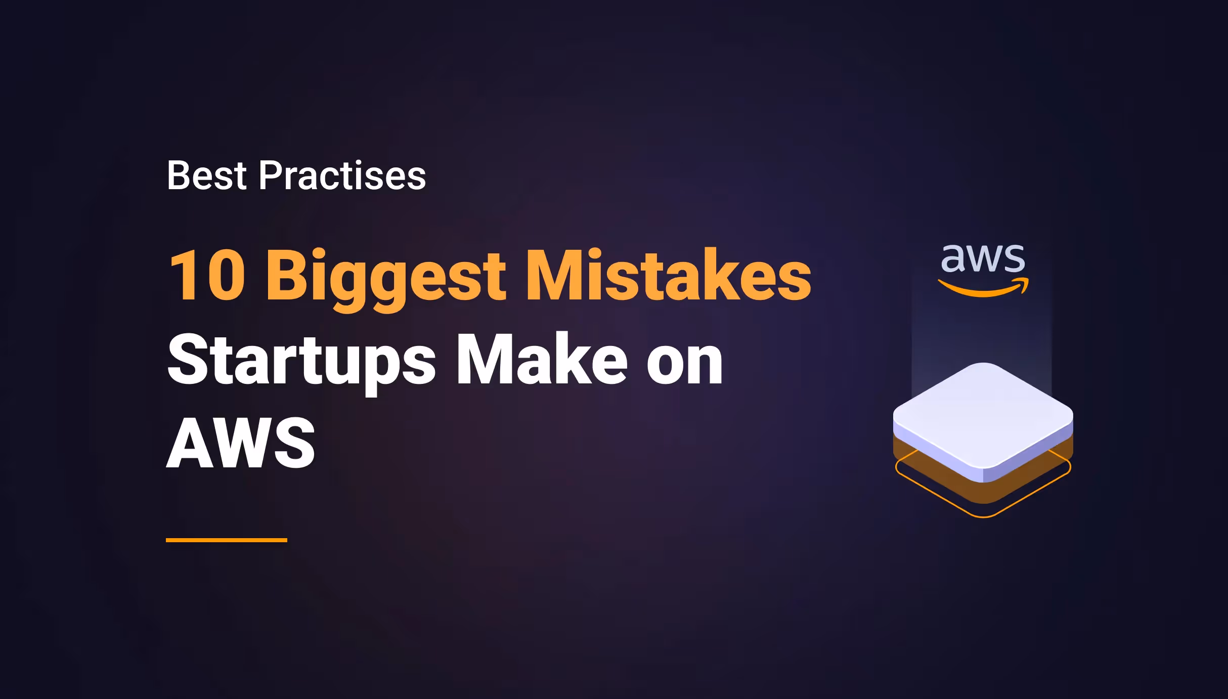 The 10 Biggest Mistakes Startups Make on AWS in 2023
