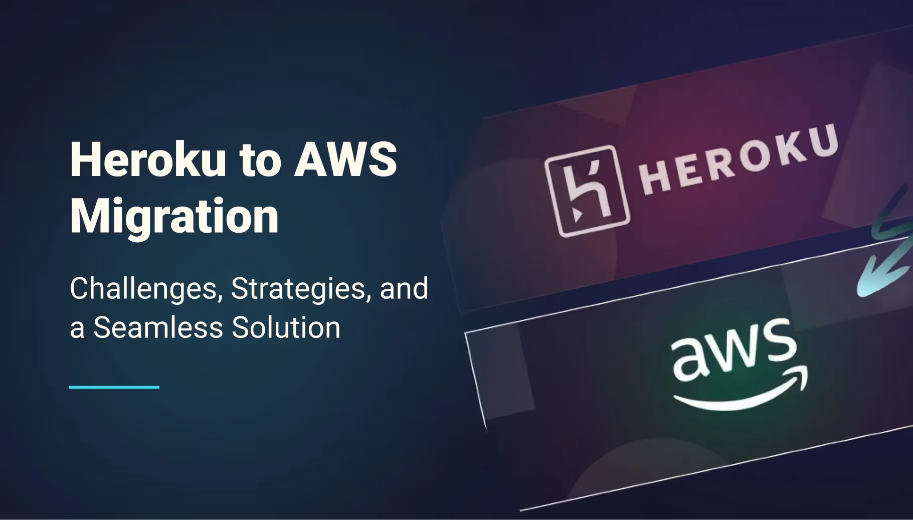 How to Migrate from Heroku to AWS: A Strategic Blueprint for Mid-Market Teams
