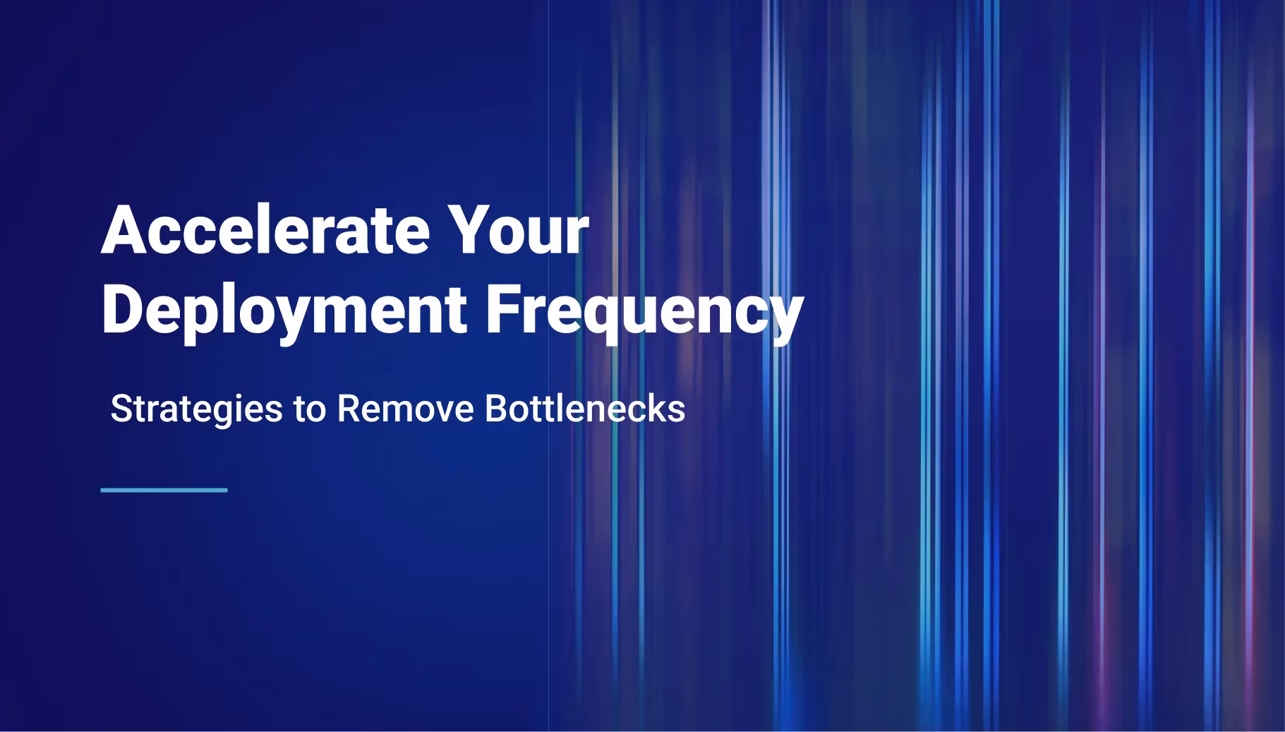 Deployment Frequency: Strategies to Increase It and How to Remove Bottlenecks