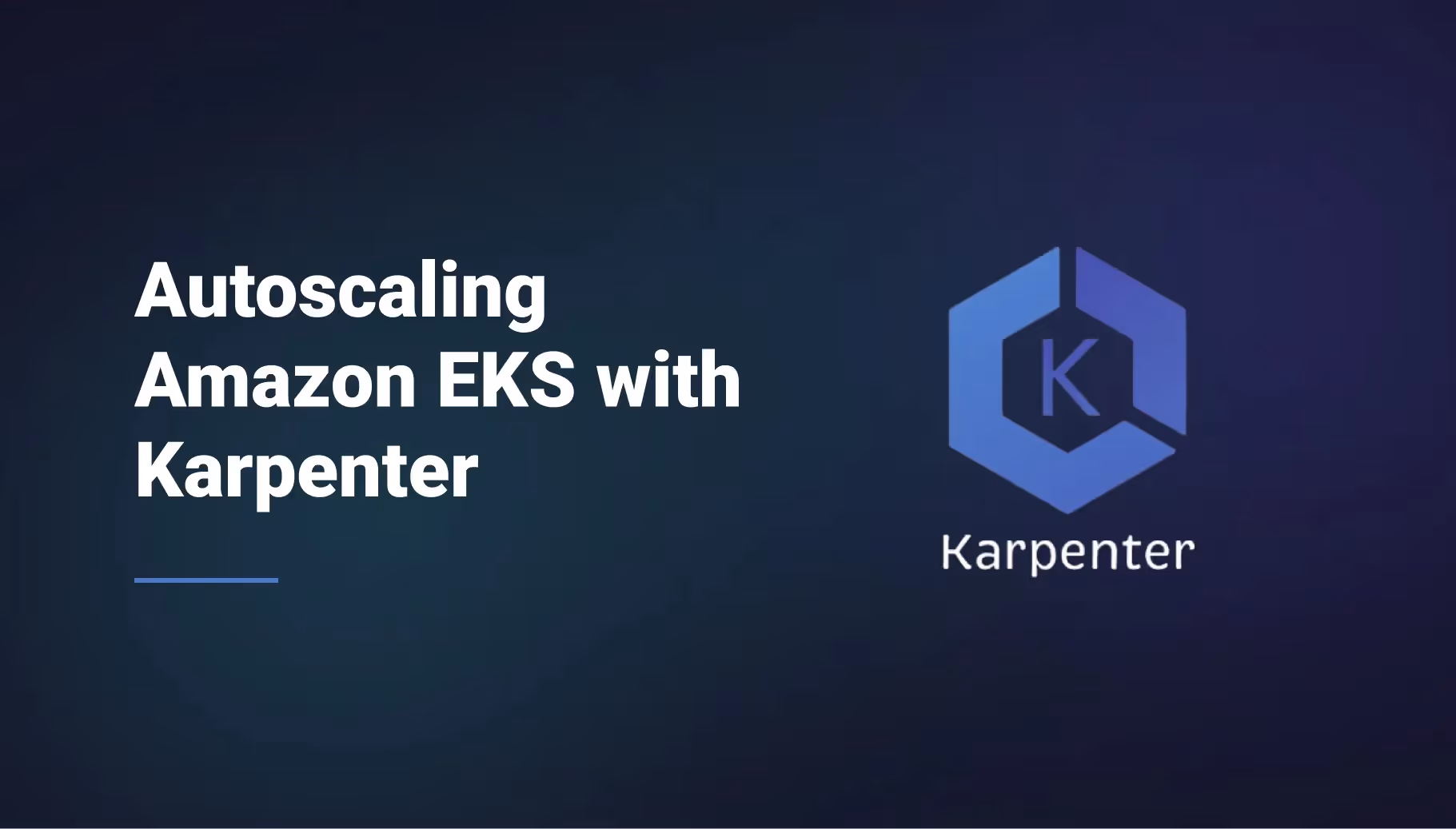 Autoscaling Amazon EKS with Karpenter: A Step-by-Step Guide