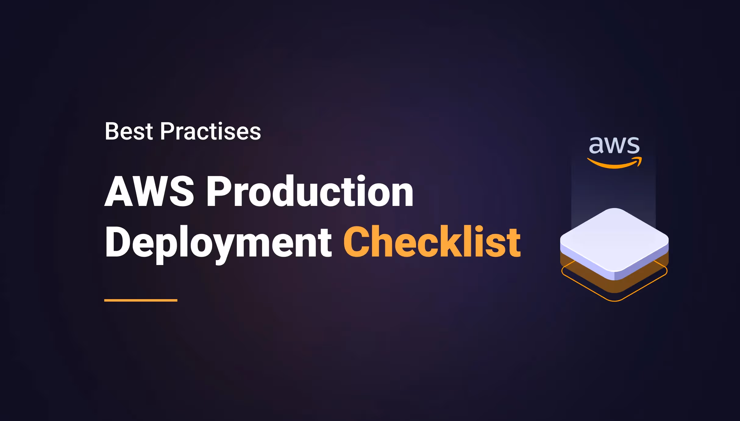 AWS Production Deployment Checklist: The 4 Pillars for Stability and Scale