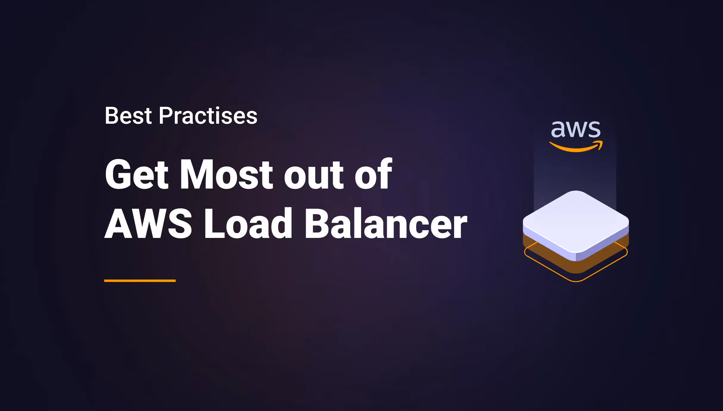 Best Tips to Get Most out of AWS Load Balancer