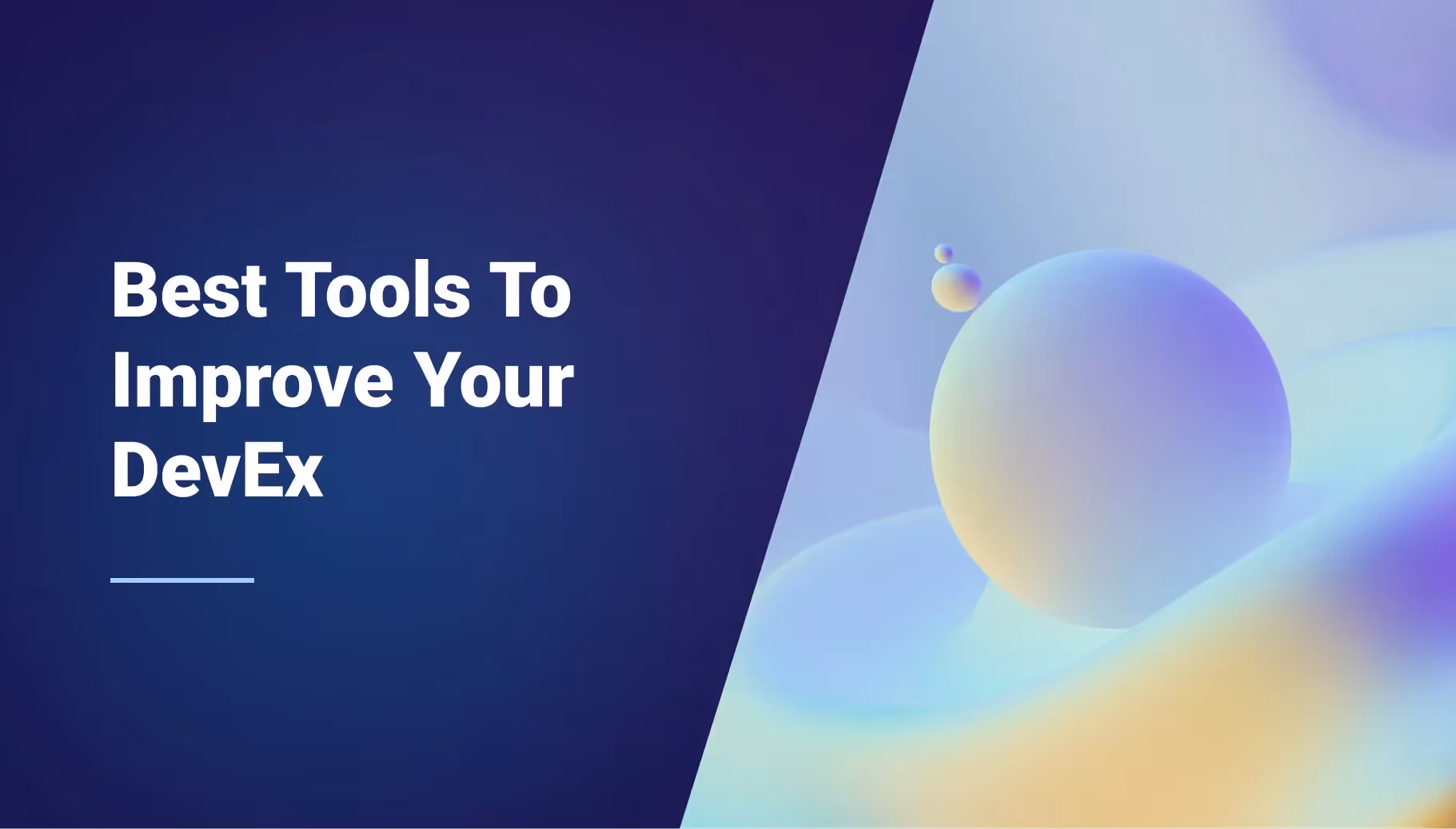 11 Best Tools To Improve Your Developer Experience (DevEx)