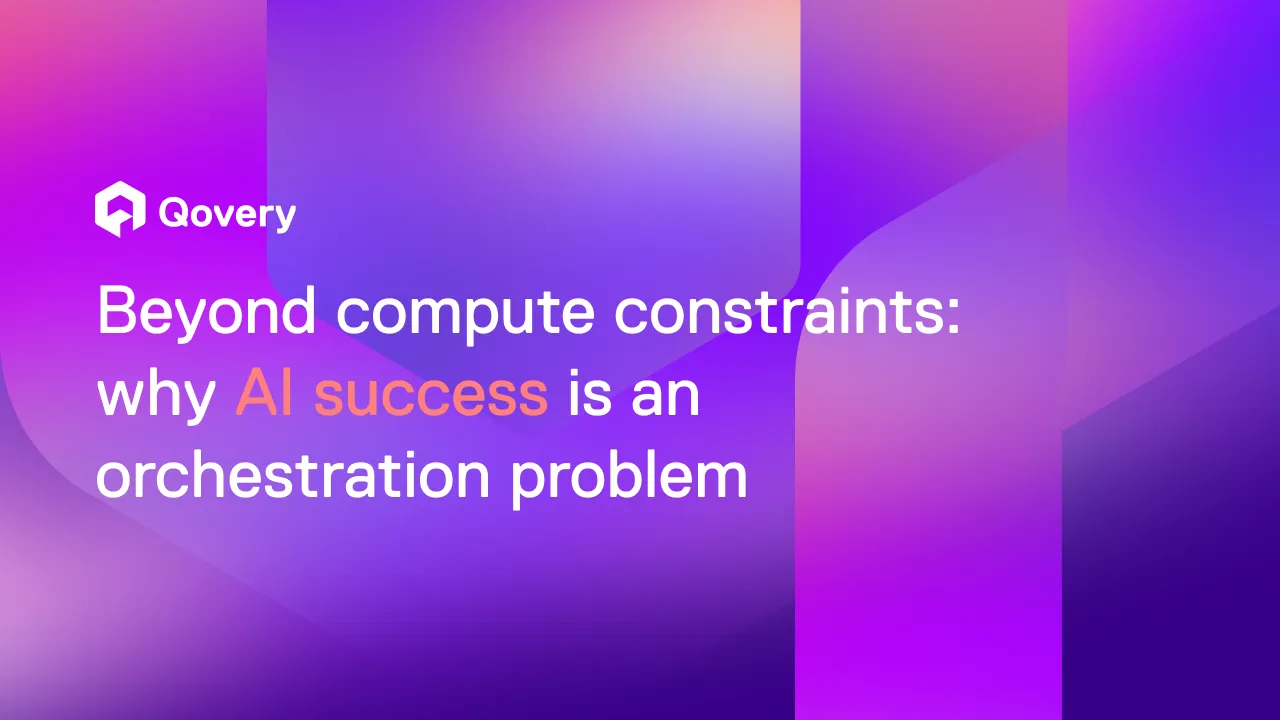 Beyond Compute Constraints: Why AI Success is an Orchestration Problem