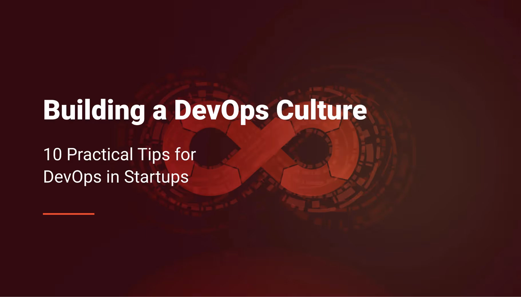 Building a DevOps Culture: Tips for Small Engineering Teams