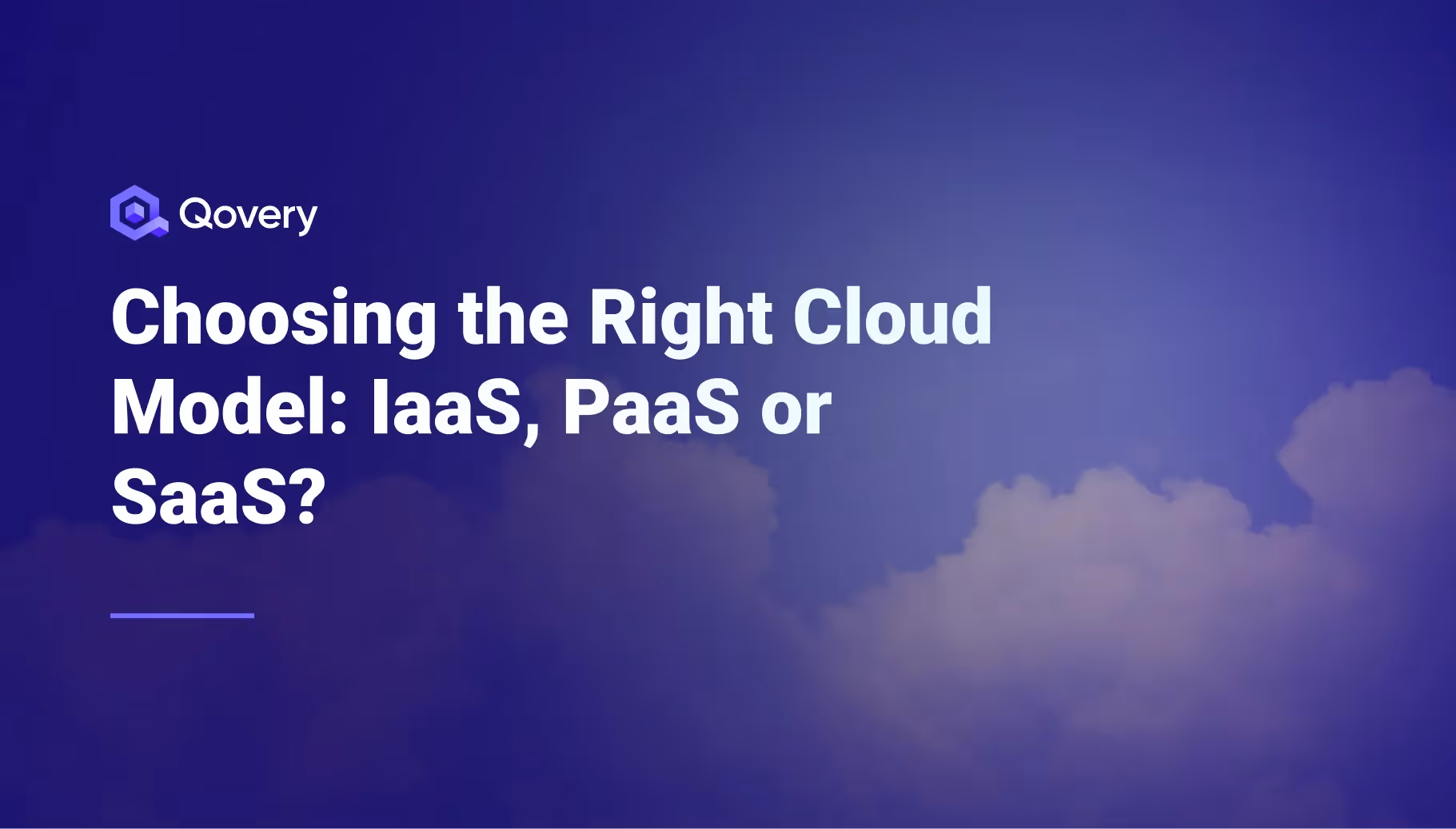 Choosing the Right Cloud Model: IaaS, PaaS, or SaaS?