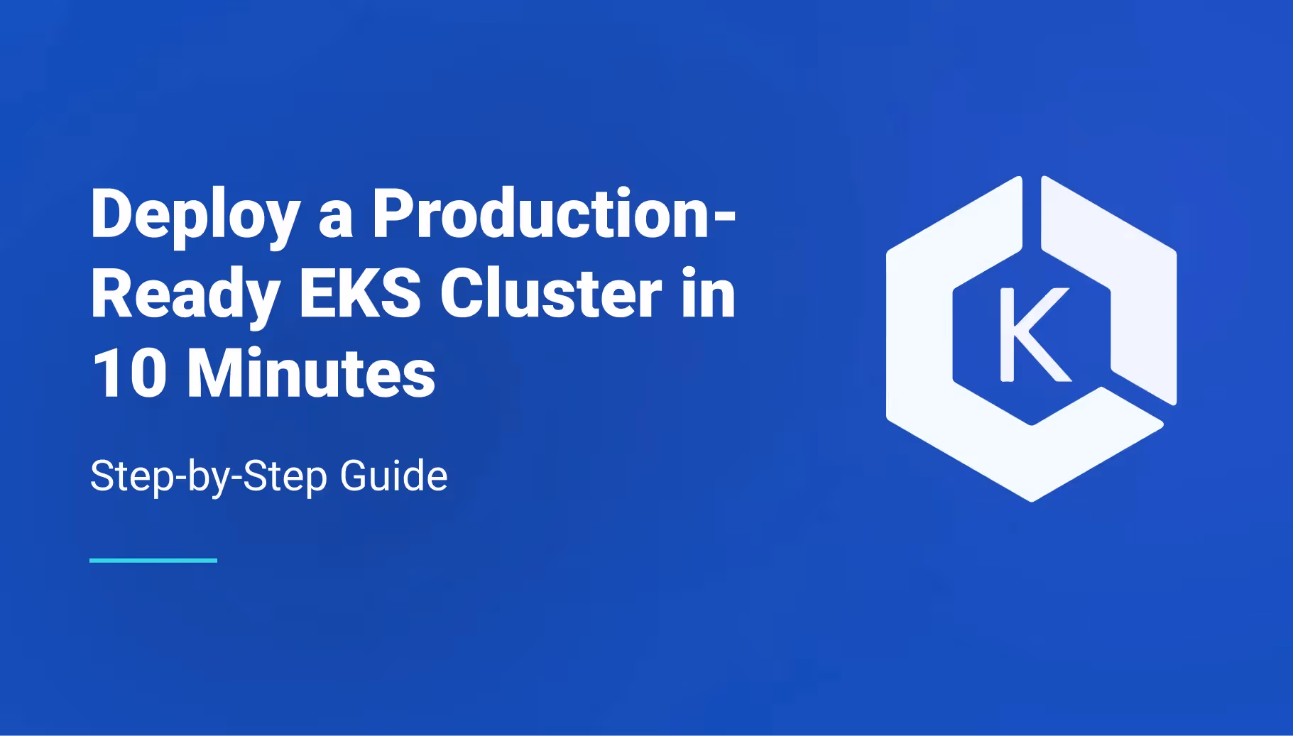 Deploy a Production-Ready EKS Cluster in 10 Minutes