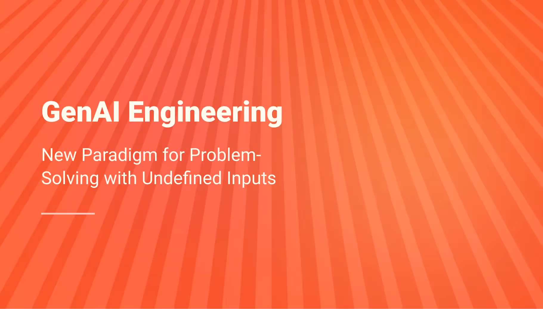 GenAI: A New Paradigm for Problem-Solving with Undefined Inputs