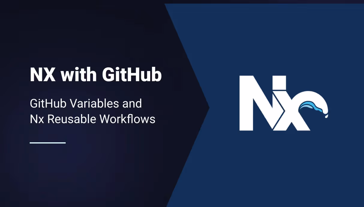 GitHub Variables and Nx Reusable Workflows