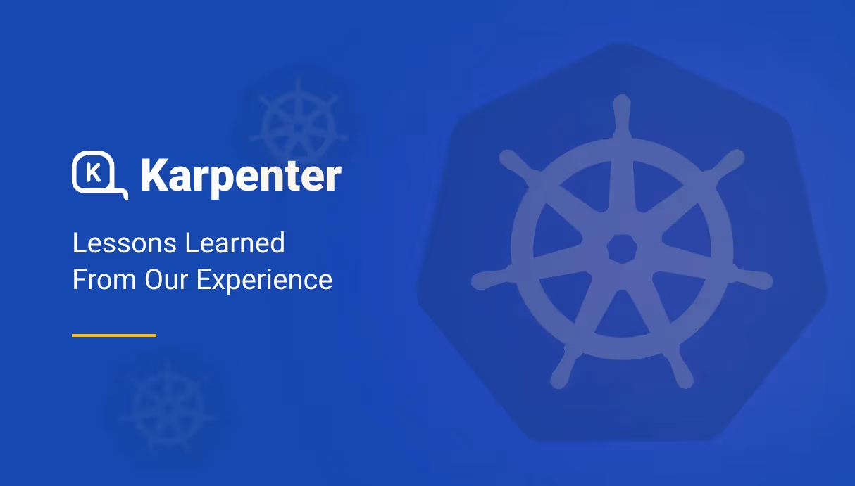 Installing Karpenter: Lessons Learned From Our Experience