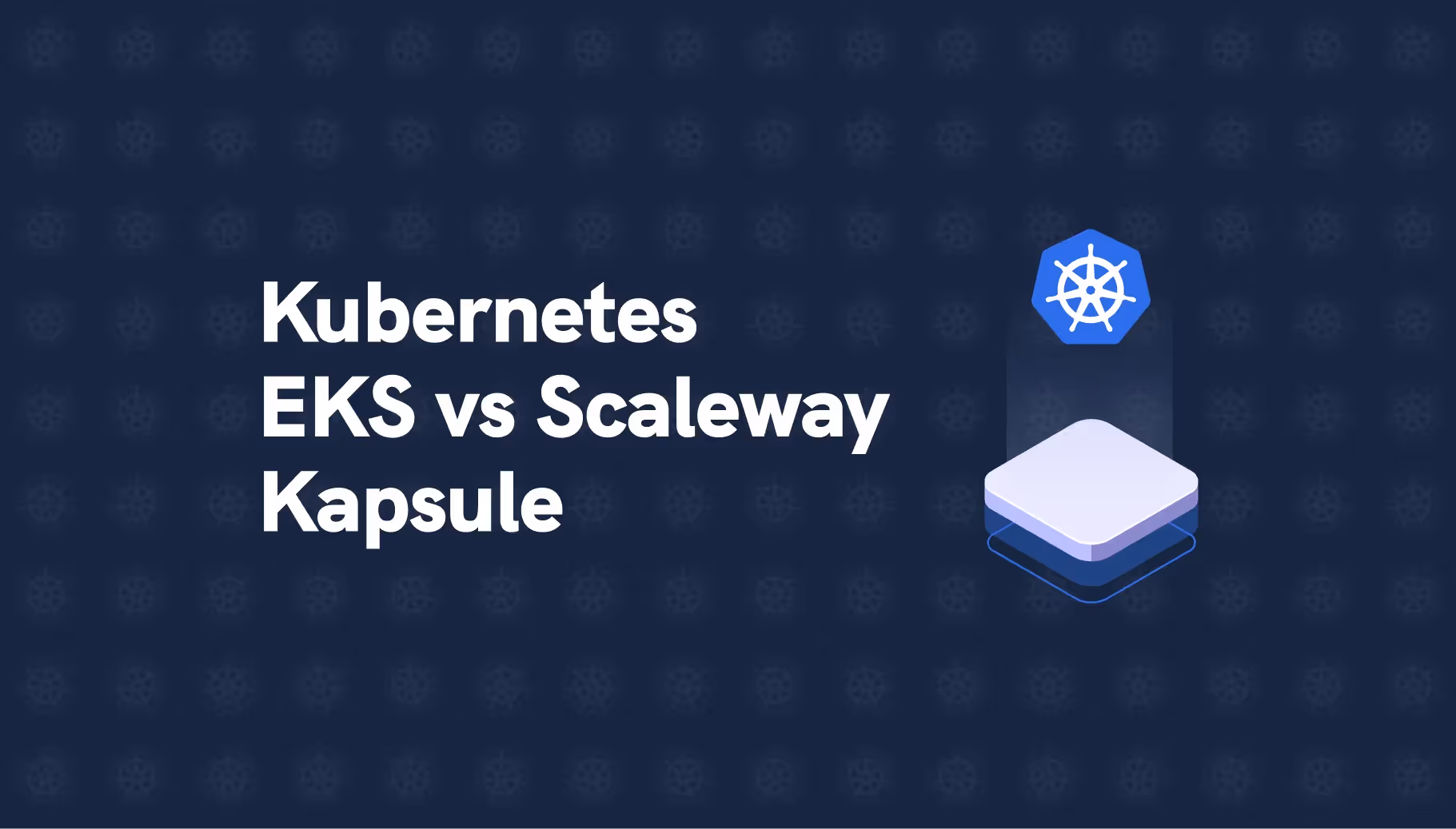EKS vs Scaleway Kubernetes Kapsule: Which to Choose?