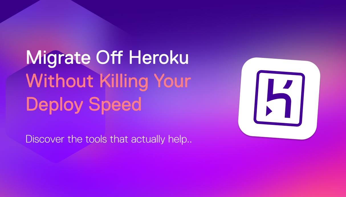 Migrating off Heroku to AWS without killing your deploy speed: the tools that actually help