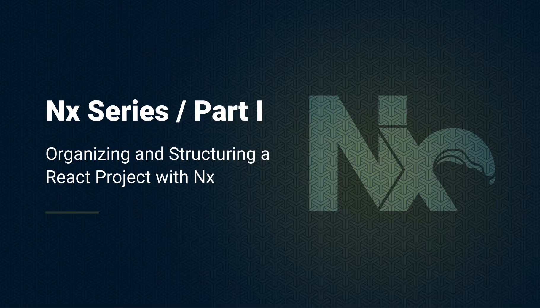 Nx Architecture Part-1: Organizing and Structuring a React Project with Nx