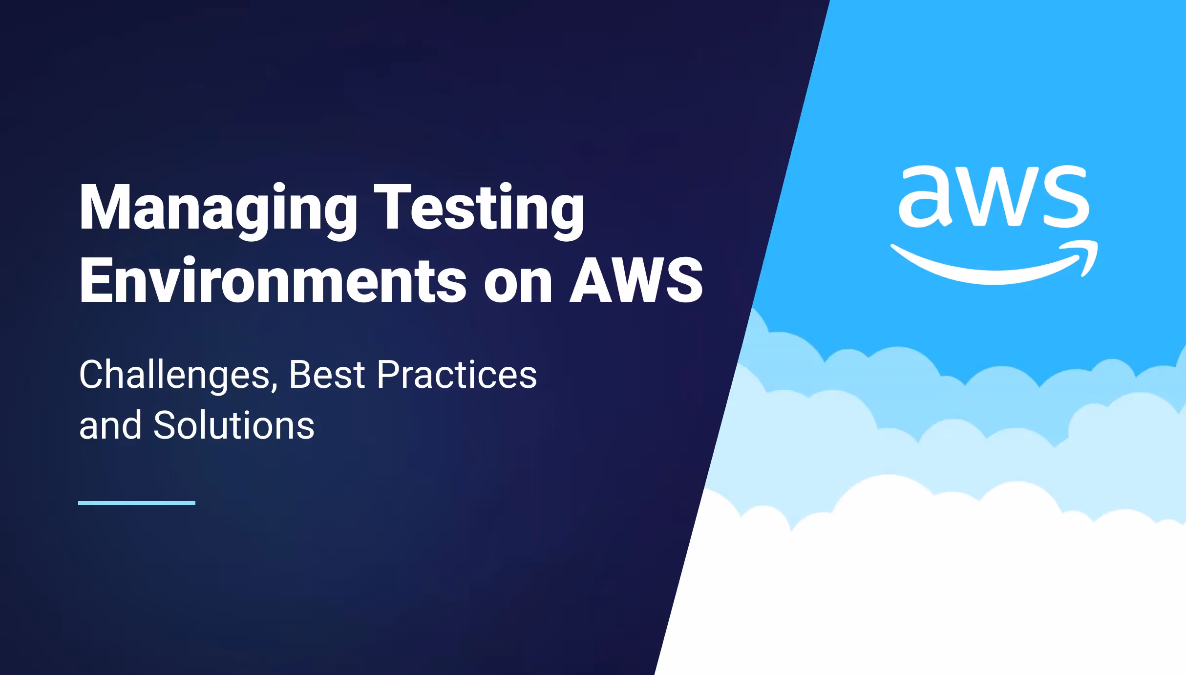 Overcoming the Challenges of Managing Testing Environments on AWS