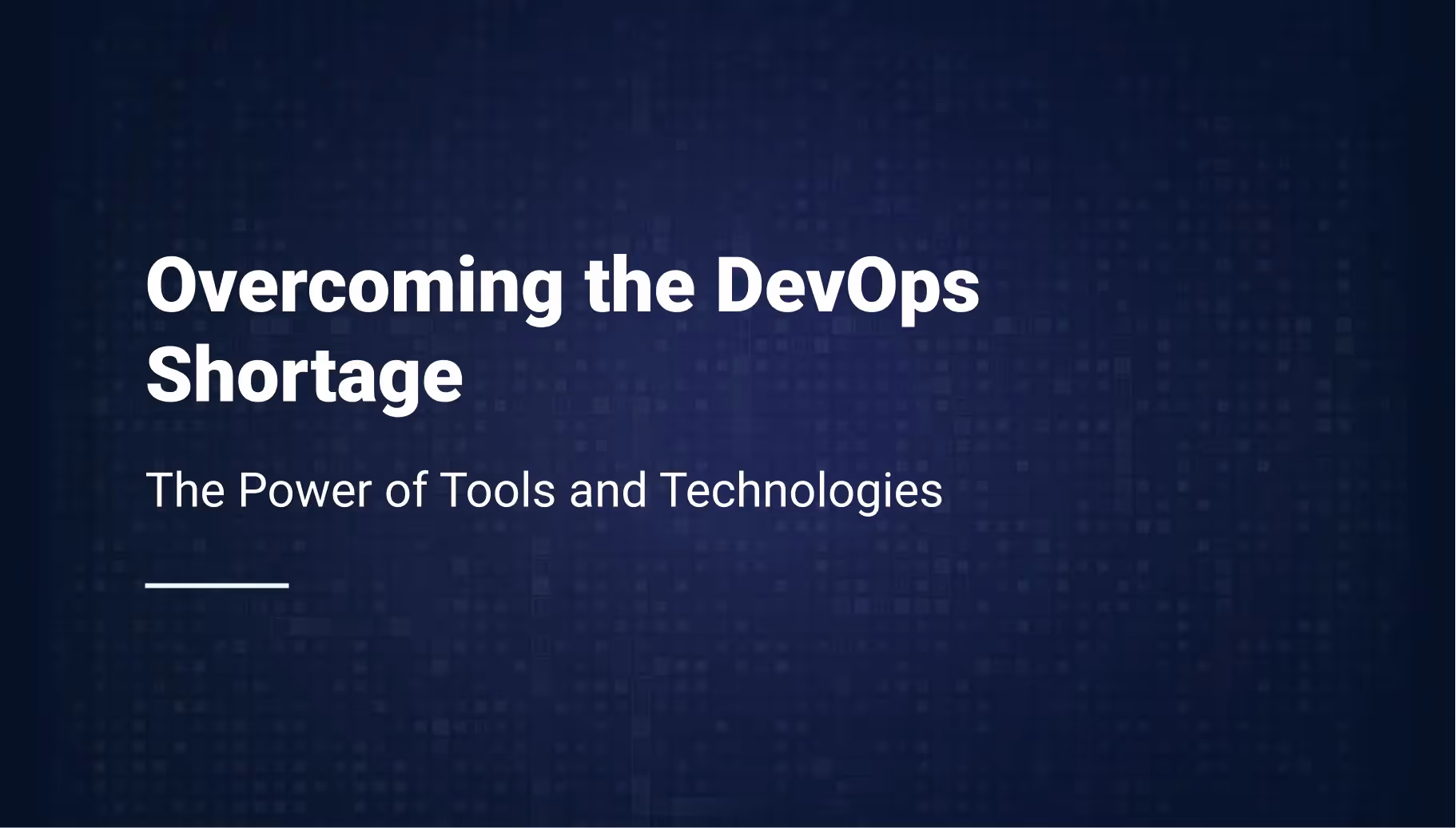 Overcoming The DevOps Shortage: The Power of Tools and Technologies
