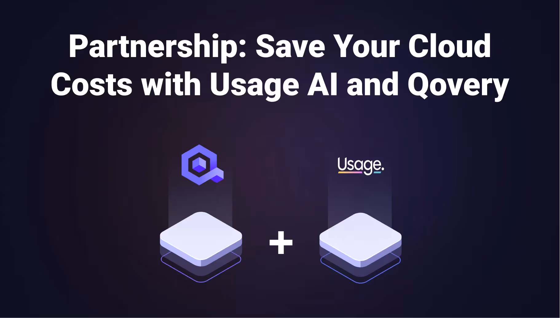 Partnership: Save Your Cloud Costs with Usage AI and Qovery