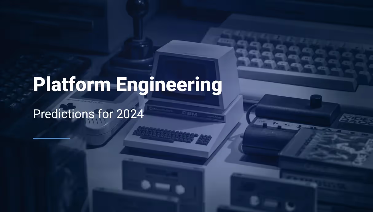 Platform Engineering Predictions for 2024