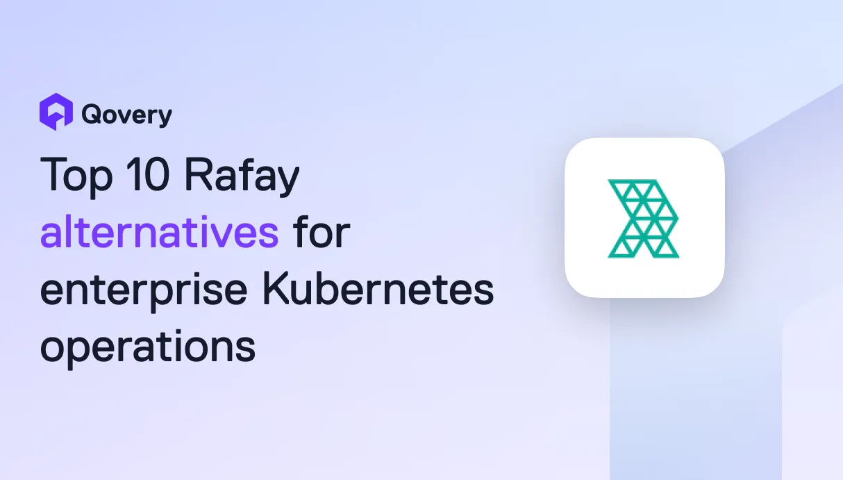 Top 10 Rafay alternatives for enterprise Kubernetes operations
