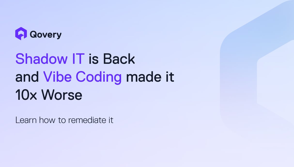 Shadow IT Is Back - And Vibe Coding Made It 10x Worse
