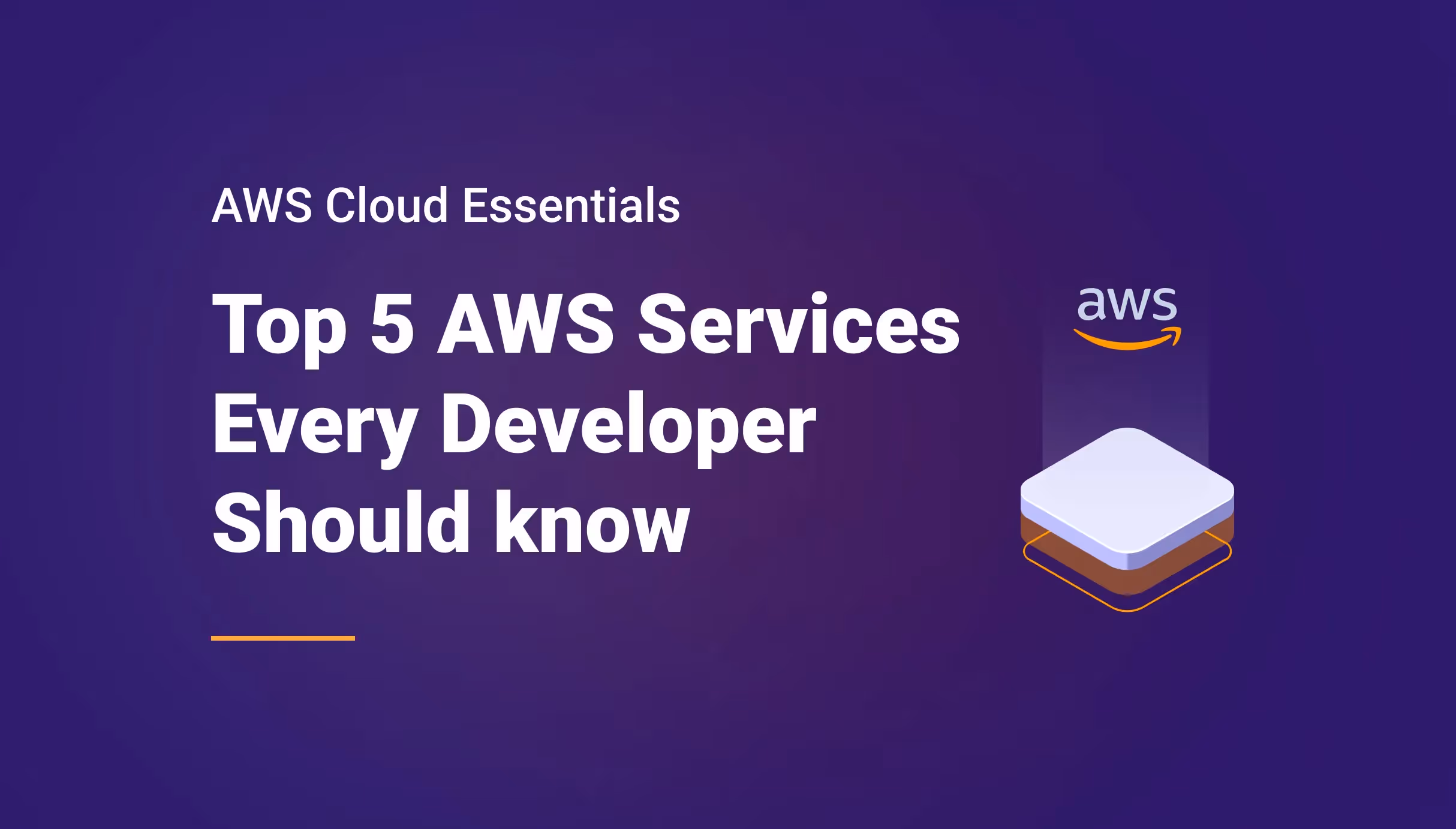 Top 5 AWS Services Every Developer Should Know