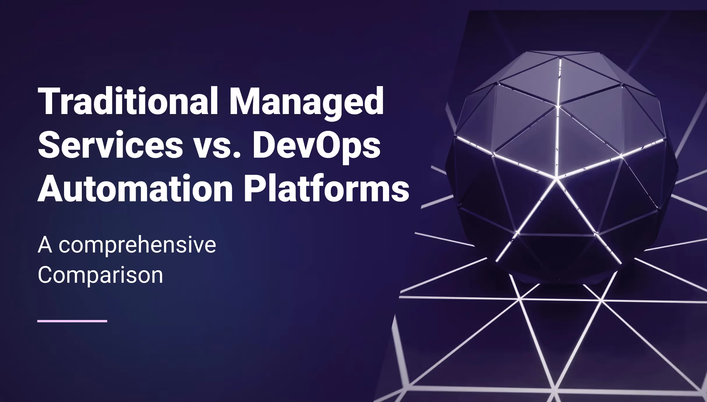 Traditional Managed Services vs. DevOps Automation Platforms: A Comprehensive Comparison