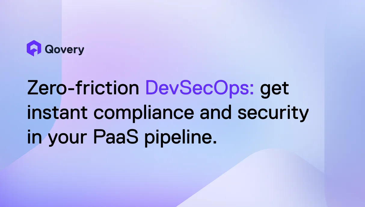 Zero-friction DevSecOps: get instant compliance and security in your PaaS pipeline