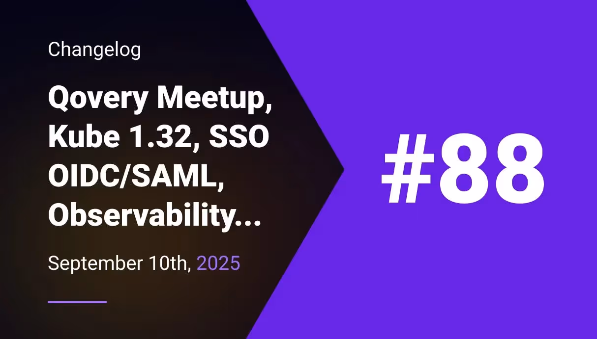 Qovery Meetup, Kube 1.32, SSO OIDC/SAML, Observability updates...