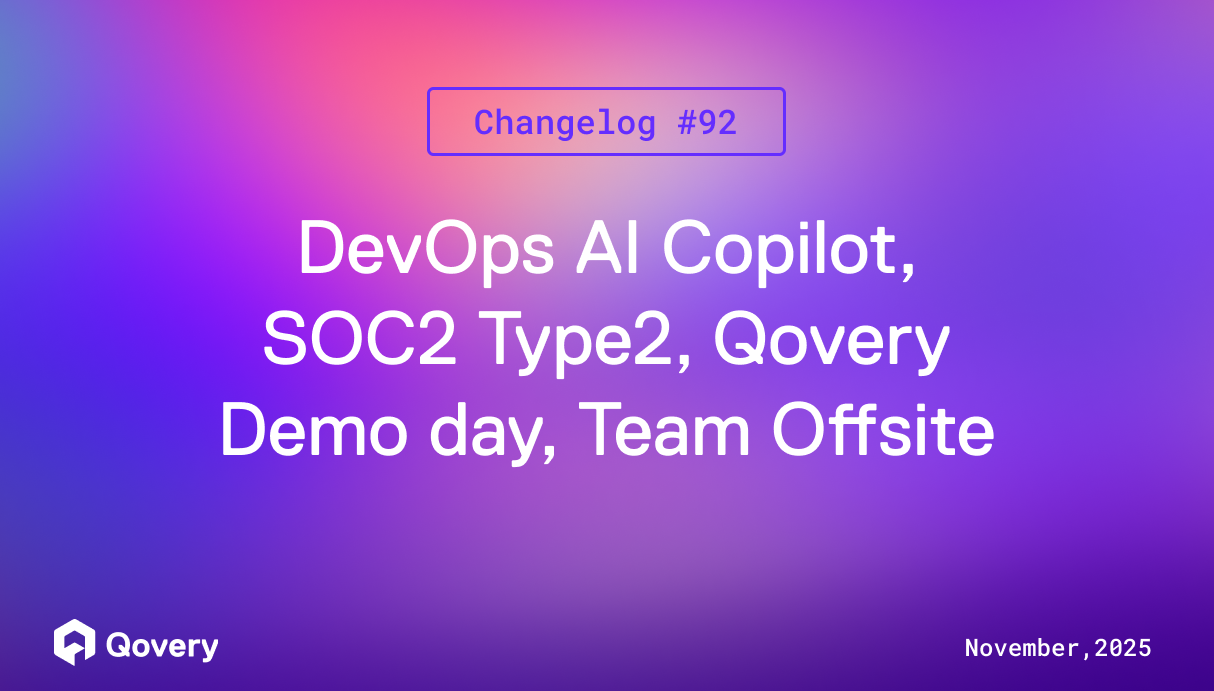 DevOps AI Copilot Beta, SOC2 Type 2, Qovery Demo Day, Team Offsite