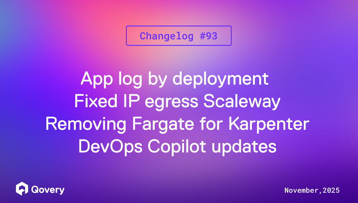 Filter app log by deployment, Static IP egress Scaleway, Removing fargate for Karpenter, DevOps Copilot updates