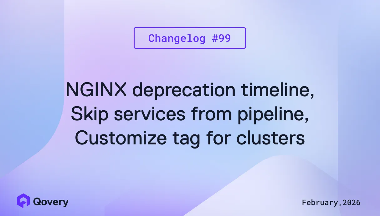 NGINX deprecation timeline, Skip services from pipeline, Customize tag for clusters
