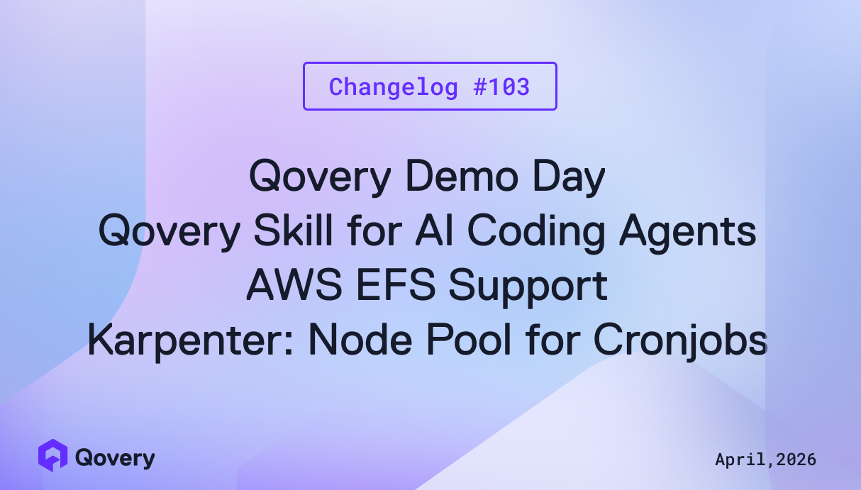 Demo Day, Qovery Skills, EFS Support, Nodepool for cronjob